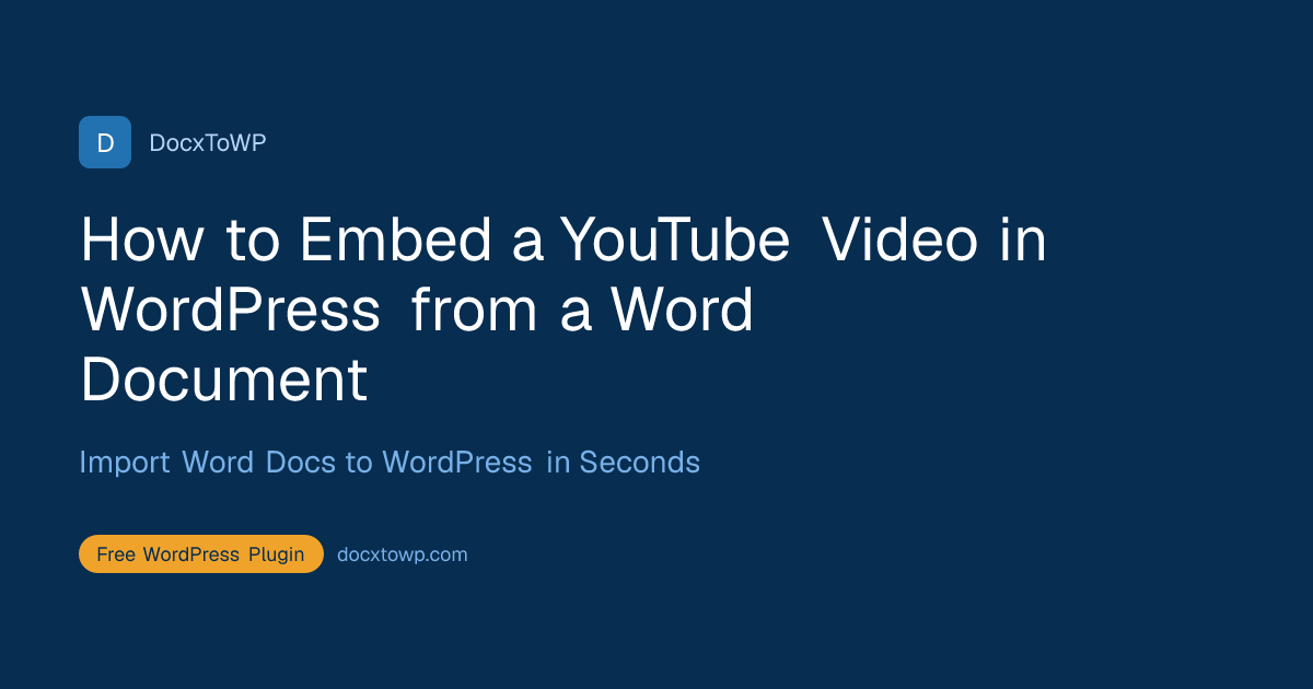 How to Embed a YouTube Video in WordPress from a Word Document