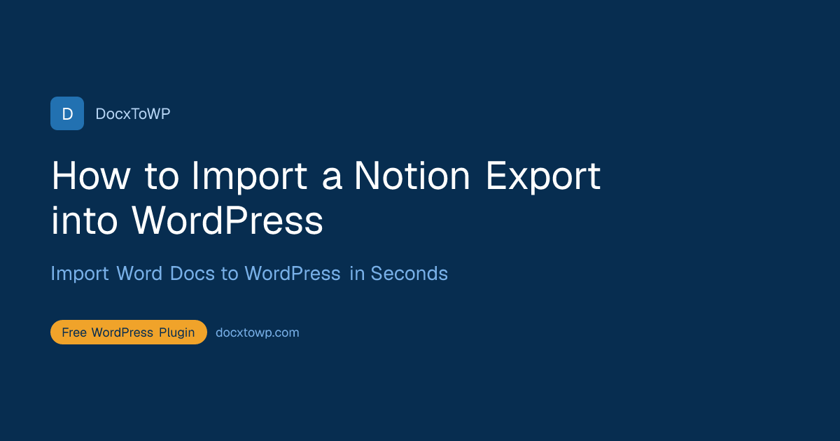 How to Import a Notion Export into WordPress